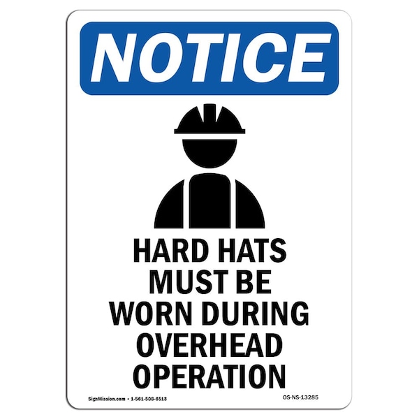 OSHA Sign, Hard Hats Must, 24in X 18in Rigid Plastic, 18" W, 24" H, Portrait, OS-NS-P-1824-V-13285